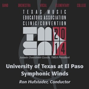 2014 Texas Music Educators Association (Tmea) : University of Texas at El Paso Symphonic Winds