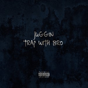 Trap with Bro (Explicit)