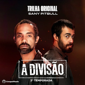 A Divisão - Terceira Temporada - Trilha Original de Sany Pitbull