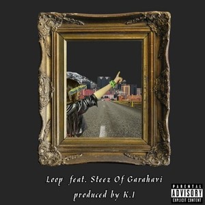 Loop (feat. Steez of Garahavi) [Explicit]