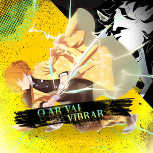 O AR VAI VIBRAR | Zenitsu (Kimetsu No Yaiba) (Explicit)