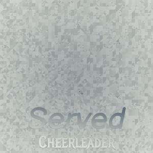 Served Cheerleader