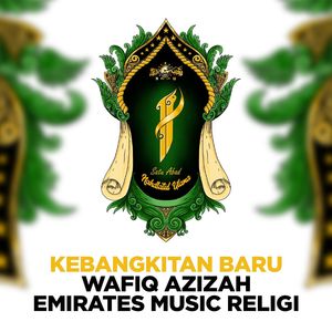 Kebangkitan Baru (Wafiq Azizah Feah Emirates Music Religi - Kebangkitan Baru)