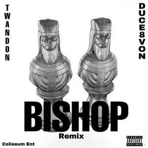 Bishop (Remix) [Explicit]