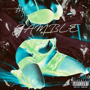 GAMBLE (feat. FANTO & PROPHET) [Explicit]