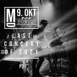 Last Concert of 2021 (Live at The Art Ranch Dukuri, 9/10/2021) Pt.3