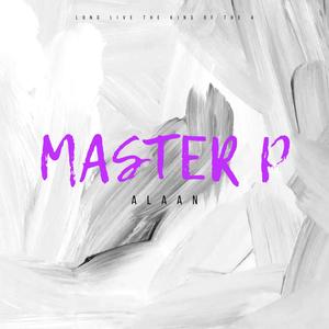 Master P (Explicit)