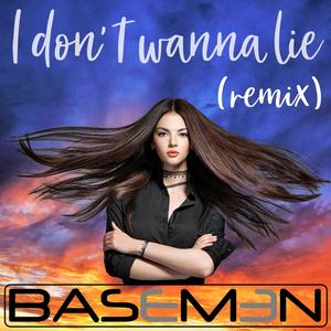 I don't wanna lie (remix)