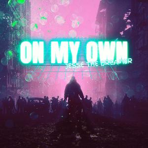 On My Own (Explicit)