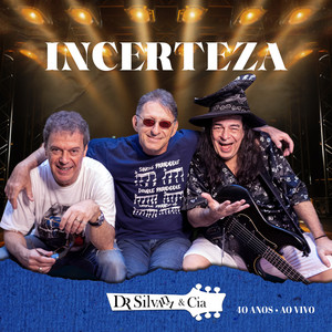 Incerteza (40 anos, Ao Vivo)