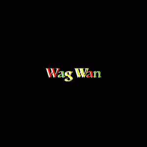 Wag Wan (feat. Slepton) [Explicit]