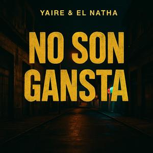 No Son Gansta (feat. El Natha & La Formula Récords) (Explicit)
