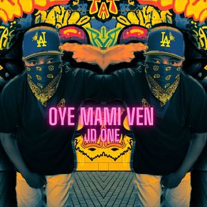 Oye Mami Ven (Explicit)