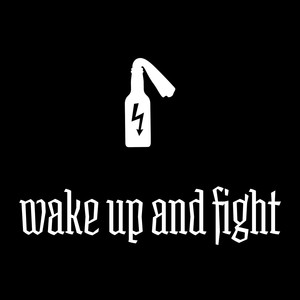 Wake up and Fight (Explicit)