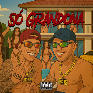 SÓ GRANDONA (Explicit)