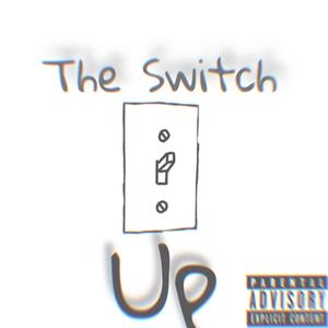 The Swtich Up (Explicit)