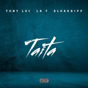 Taita (feat. Tony Luc, La T & AldaKripp)