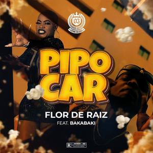 Pipocar (feat. Bakabaki) [Explicit]