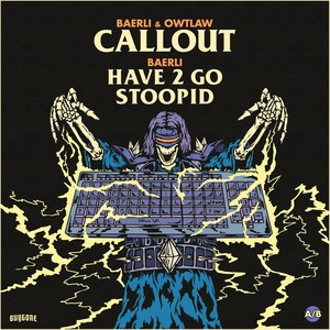 Callout / Have 2 Go Stoopid (Explicit)