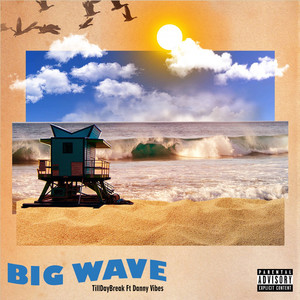 Big Wave (Explicit)
