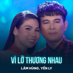 Vì Lỡ Thương Nhau