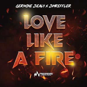 Love Like A Fire (feat. Shreffler)