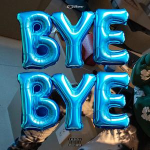 Bye Bye (Explicit)