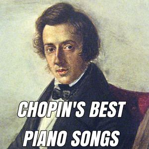 Chopin's Best Piano Songs