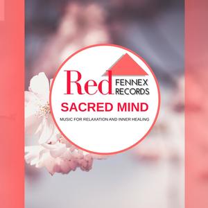 Sacred Mind - Music For Relaxation And Inner Healing