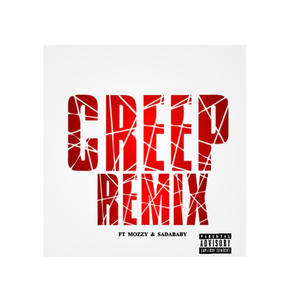 Creep Remix (feat. Mozzy & Sada Baby) [Explicit]