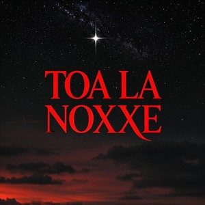 Toa la noxxe (Explicit)