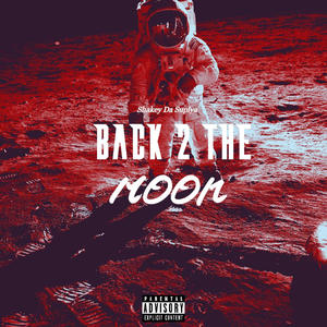 Back 2 Da Moon (Explicit)