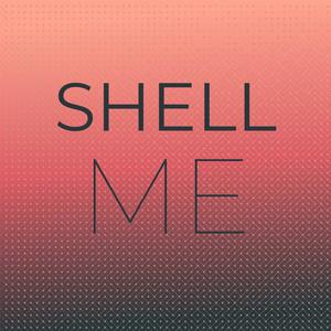 Shell Me