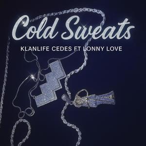 Cold Sweats (feat. Lonny Love) (Explicit)