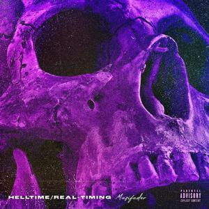 HELLTIME/REAL-TIMING (Explicit)