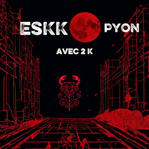 esKKopyon avec 2 K (Explicit)