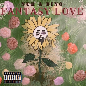 Fantasy Love (feat. Nur) [Explicit]