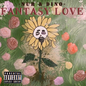 Fantasy Love (feat. Nur) (Explicit)