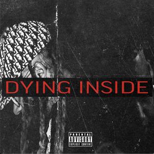 Dying Inside (feat. blayke born) [Explicit]