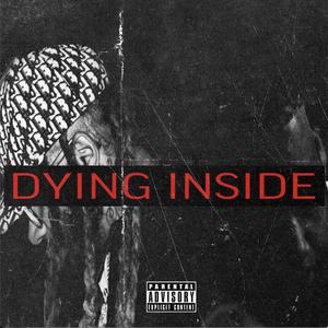 Dying Inside(feat. blayke born) (Explicit)