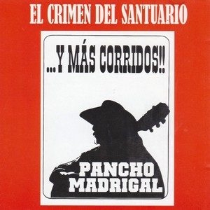 El Crimen del Santuario ... y Más Corridos!!