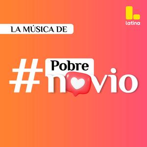 La música de #PobreNovio - Latina