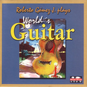 Roberto Gómez J. plays World's Guitar