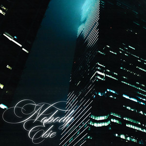 Nobody Else (Explicit)