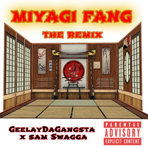 Miyagi Fang (Remix) [Explicit]