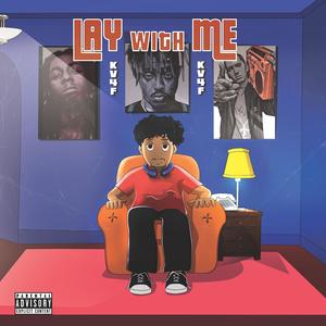 Lay with me (Kid Kaos Remix|Explicit)