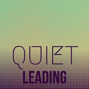 Quiet Leading