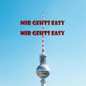 Mir gehts easy (Explicit)