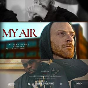 My Air (feat. King Crooked & Constantine) [Explicit]