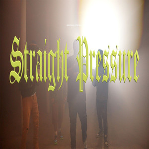 Straight Pressure (Explicit)